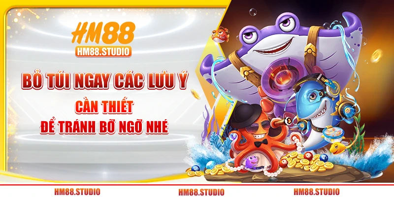 Bỏ túi ngay các lưu ý cần thiết để tránh bỡ ngỡ nhé