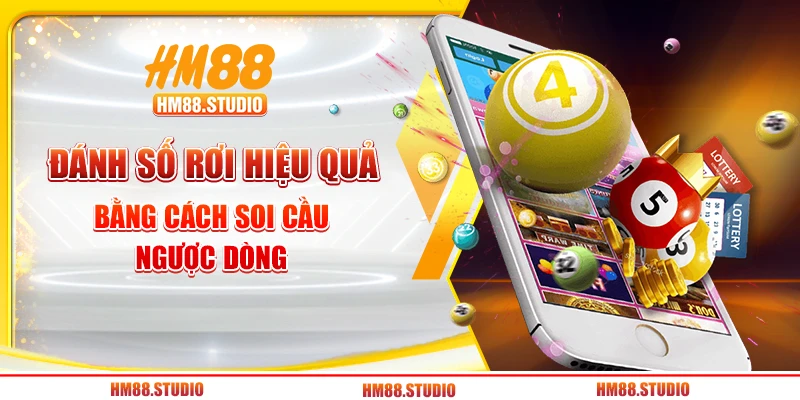 Đánh số rơi hiệu quả bằng cách soi cầu ngược dòng
