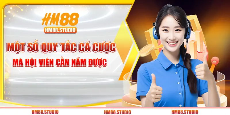 Một số quy tắc cá cược mà hội viên cần nắm được